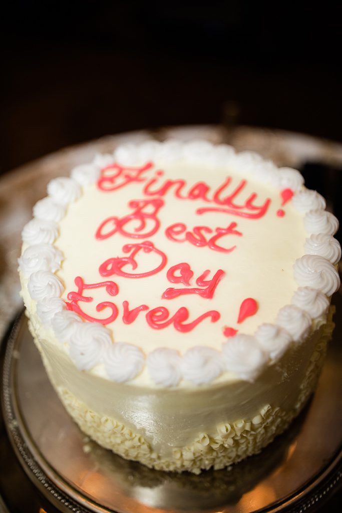 grooms cake that says "finally, best day ever!"